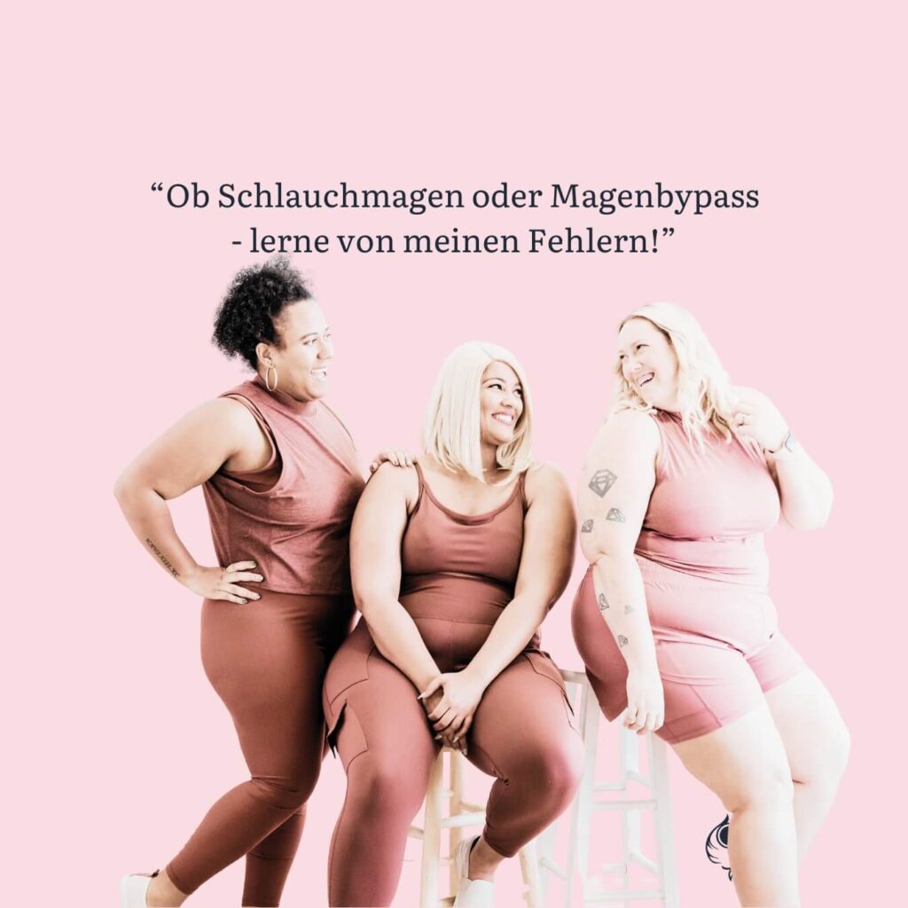 Typische Ernährungs- und Trinkfehler nach einer Magenbypass- oder Schlauchmagen-Operation vermeiden - das Bild zeigt drei wunderschöne Plus Size Models und die Teilüberschrift des Artikels über Fehler nach Magenbypass und Schlauchmagen